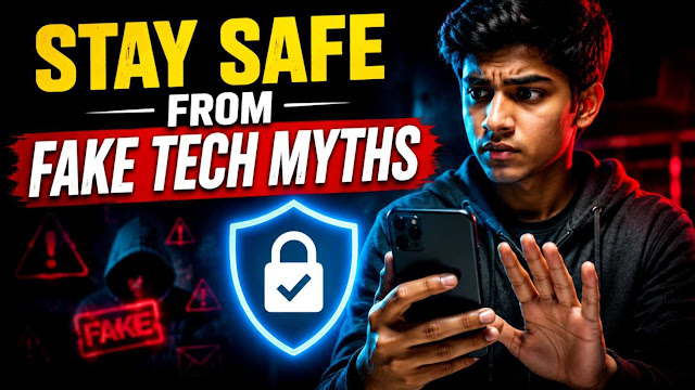 Stay Safe From Fake Technology Myths and Online Fraud fake tech myths online fraud cyber security safety tips