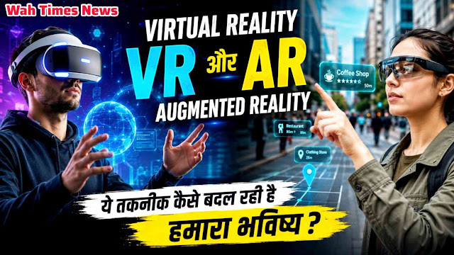 What is VR and AR technology and its uses How will VR and AR change our future lifestyle