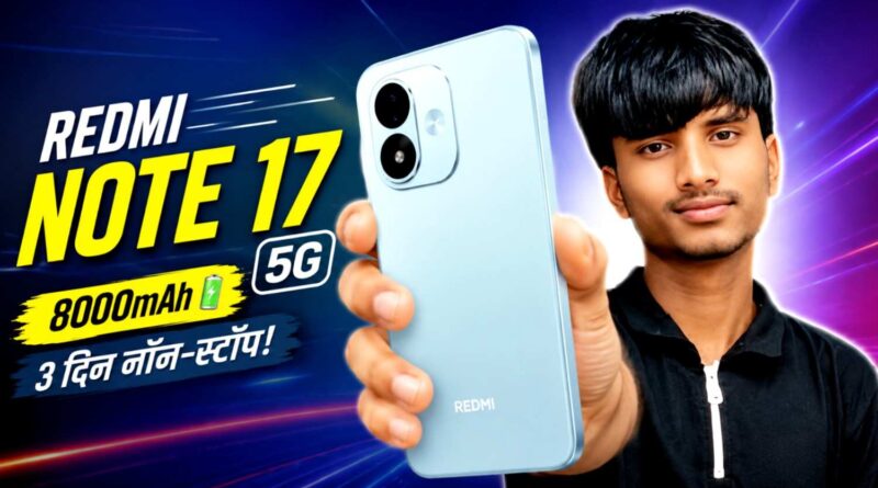 REDMI Note 17 5G review with premium design 8000mAh battery and 5G smartphone